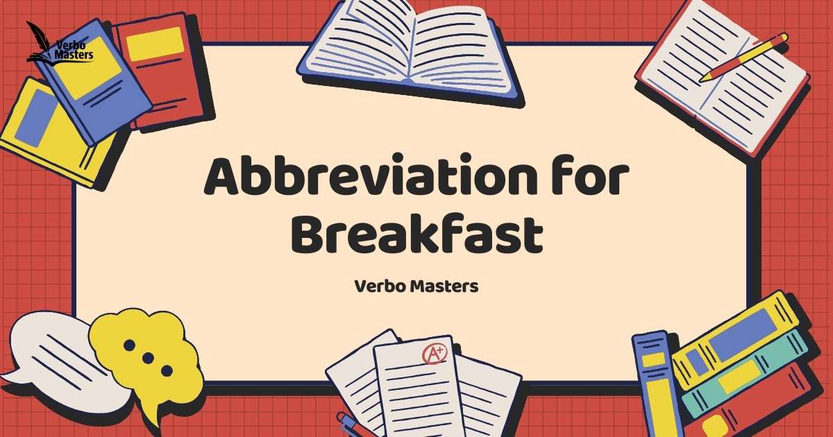 Abbreviation for Breakfast