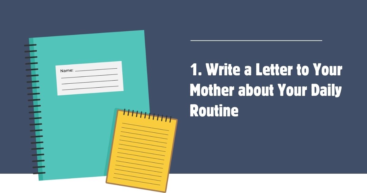 Write A Letter About Your Daily Routine write-a-letter-about-your-daily-routine