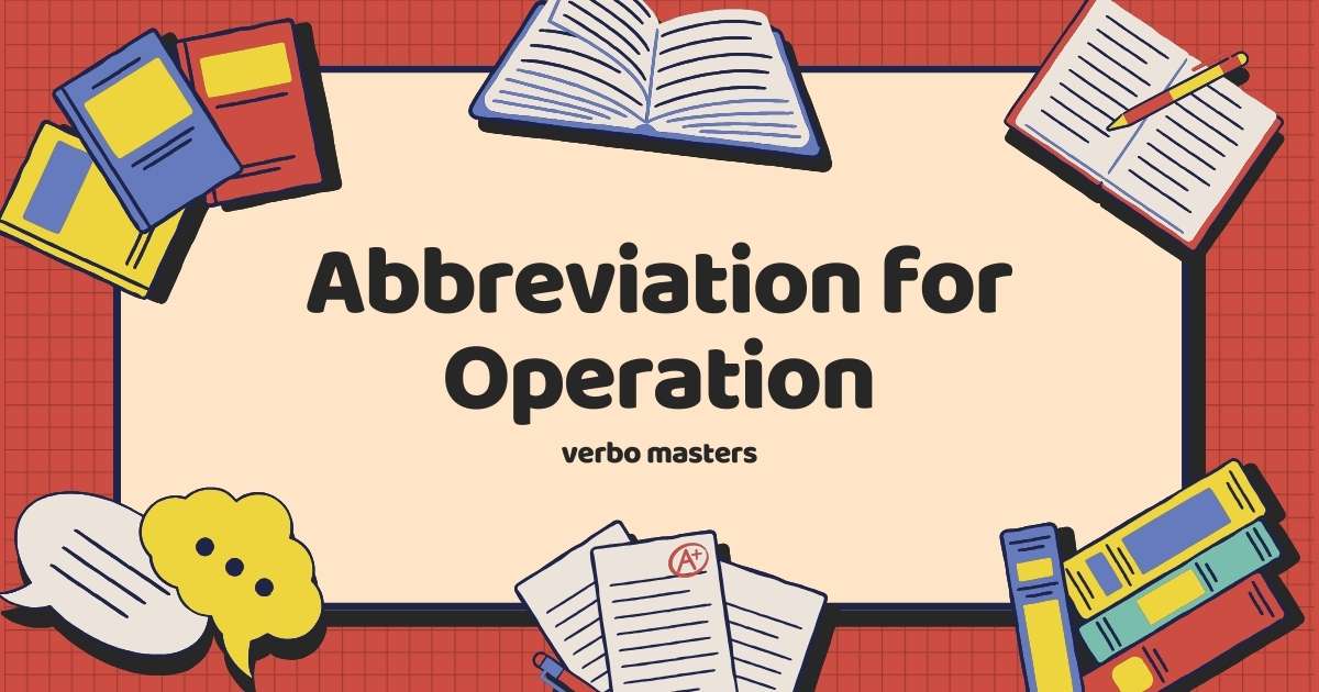 Abbreviation for Operation