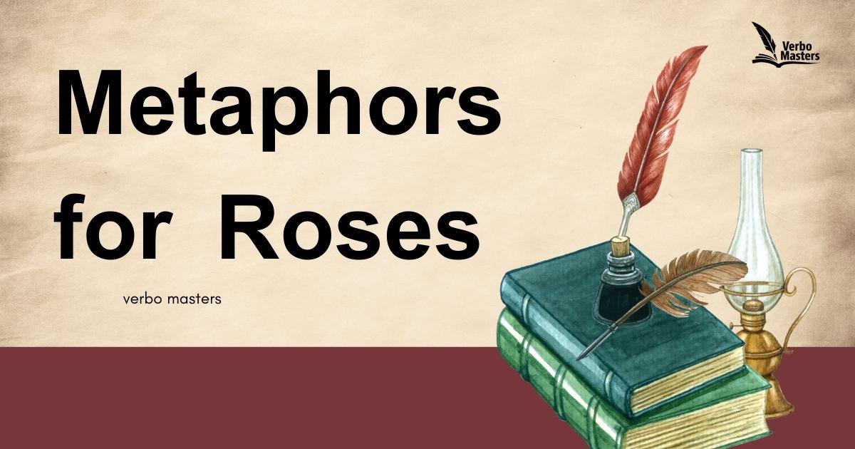 Metaphors for Roses