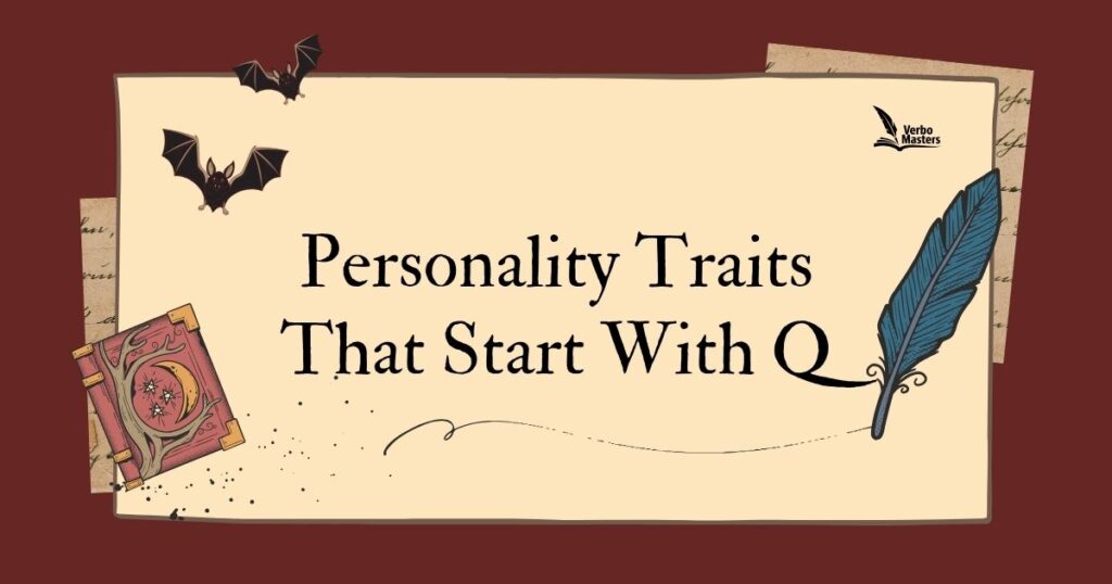 Personality Traits That Start With Q