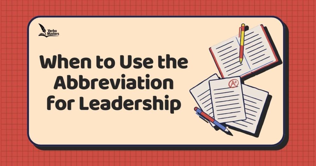 When to Use the Abbreviation for Leadership