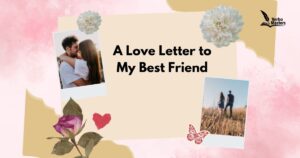 A Love Letter to My Best Friend