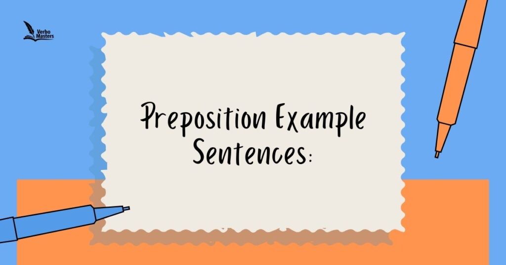 Preposition Example Sentences: