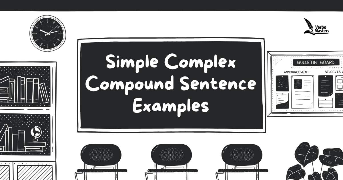 Simple Complex Compound Sentence Examples
